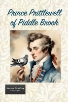 Prince Prittlewell of Piddle Brook (The Quirky Chronicles series for one-act play festivals) B0CMFDBS12 Book Cover
