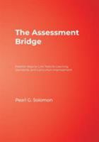 Assessment Bridge: Positive Ways to Link Tests to Learning, Standards, and Curriculum Improvement 0761945946 Book Cover