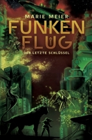Funkenflug (Der letzte Schlüssel 2) (German Edition) 3912037027 Book Cover