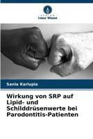 Wirkung von SRP auf Lipid- und Schilddrüsenwerte bei Parodontitis-Patienten (German Edition) 6207708768 Book Cover