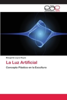 La Luz Artificial 3659074551 Book Cover
