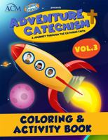 Adventure Catechism Volume 3 - Coloring and Activity Book 1950873102 Book Cover
