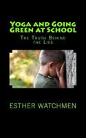 Yoga and Going Green at School 1493520385 Book Cover