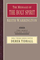 The Message of the Holy Spirit: The Spirit of Encounter 0830824111 Book Cover