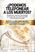 ¿PODEMOS TELEFONEAR A LOS MUERTOS?: SoulPhone, ciencia y tecnología en busca de una comunicación más allá de la muerte (Spanish Edition) B0HKLCWSPX Book Cover