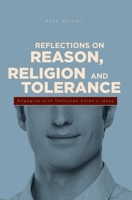 Reflections on Reason, Religion, and Tolerance: Engaging with Fethullah Gulen's Ideas 193529556X Book Cover