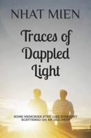 Traces of Dappled Light: Some memories stay, like sunlight scattered on an old path B0HD7JLK14 Book Cover