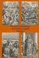 The Great Commentary of Cornelius À Lapide 1497310288 Book Cover