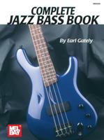 Mel Bay's Complete Jazz Bass Book 0786646861 Book Cover