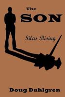 The SON Silas Rising 0578056240 Book Cover
