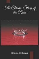 The Chosen: Story of the Rose B08CW9LTC9 Book Cover