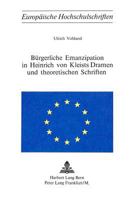 Buergerliche Emanzipation in Heinrich Von Kleists Dramen Und Theoretischen Schriften 326101878X Book Cover