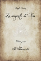 La sorgente di Nos: Volume I: Il Miracolo 171221554X Book Cover