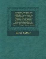 Philosophie Des Beaux-arts Appliquée À La Peinture, Contenant L'esthétique, Ses Applications, La Loi Des Opposants Harmonieux Des Couleurs Et Des ... Anciens Vénitiens, Etc...... 1276656807 Book Cover