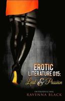 Erotic Literature 015: Lust & Passion 1519694156 Book Cover