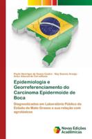 Epidemiologia e Georreferenciamento do Carcinoma Epidermoide de Boca 6202178329 Book Cover