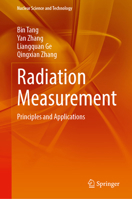 Radiation Measurement: Principles and Applications (Nuclear Science and Technology) 9819565707 Book Cover