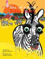 Zilly Zebra: One of a Kind 0648887901 Book Cover