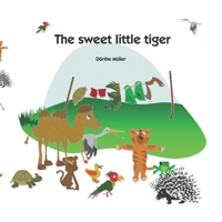 The sweet little tiger B086PLBTCL Book Cover
