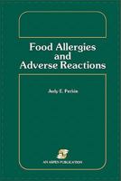 Food Allergies and Adverse Reactions 0834201704 Book Cover