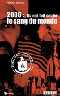 2006 : Ils ont fait couler le sang du monde (French Edition) 2748305876 Book Cover