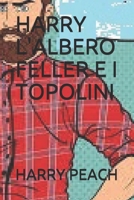 Harry l'Albero Feller E I Topolini 1702515621 Book Cover