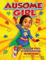 Ausome Girl: The Ausome World of Camille Moultrie - Second Grade 1953497349 Book Cover