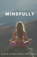 Mindfully B0CLRJBHP9 Book Cover