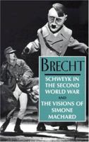 Schweyk in the Second World War and the Visions ofSimone Machard 1559705027 Book Cover