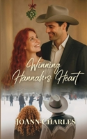 Winning Hannah's Heart: A Clean Small-Town Valentine Romance (Journey to Bluestem) 1944132570 Book Cover