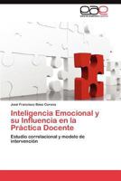 Inteligencia Emocional y Su Influencia En La Practica Docente 3845482230 Book Cover