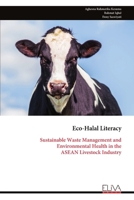 Eco-Halal Literacy: Sustainable Waste Management and Environmental Health in the ASEAN Livestock Industry 9999350127 Book Cover