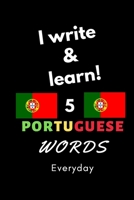 Notebook: I write and learn! 5 Portuguese words everyday, 6" x 9". 130 pages 1656255901 Book Cover