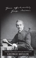 Valuable Selections from the Writings of George Müller 0981732135 Book Cover