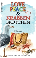 Love Peace & Krabbenbrötchen: Sylt-Liebe 3755701049 Book Cover