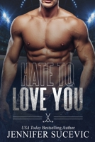 Hate to Love You 1959231081 Book Cover