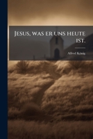 Jesus, was er uns heute ist. 127276835X Book Cover