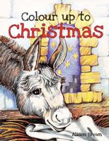 Colour up to Christmas 191242021X Book Cover