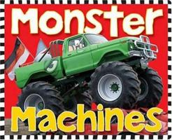 Monster Machines: board book (Priddy Books Big Ideas for Little People) 0312495382 Book Cover
