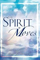 The Spirit Moves 1604771585 Book Cover