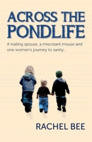 Across The Pondlife 1919561609 Book Cover