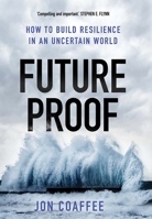 Futureproof: How to Build Resilience in an Uncertain World 0300228678 Book Cover