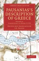 Pausanias's Description of Greece: Commentary On Books Vi-Viii: Elis, Achaia, Arcadia 1016991967 Book Cover