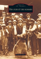 Ours et des hommes (Des) (Mémoire En Images) (French Edition) 2849102709 Book Cover