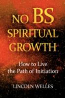 No BS Spiritual Growth 1436364159 Book Cover