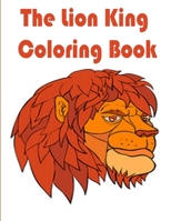 The lion king Coloring Book: the lion king coloring book, Coloring Book with Fun, Easy, and Relaxing Coloring Pages,100 page null Book Cover