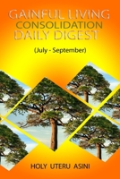 GAINFUL LIVING CONSOLIDATION DAILY DIGEST: (July - September.) B0BGZDV9QH Book Cover