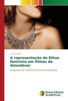 A Representacao Do Ethos Feminino Em Filmes de Almodovar 3841715206 Book Cover