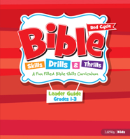 Bible Skills Drills and Thrills Red Cycle Grades 1-3 Leader Kit 1535997141 Book Cover