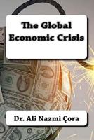 The Global Economic Crisis 1539467880 Book Cover